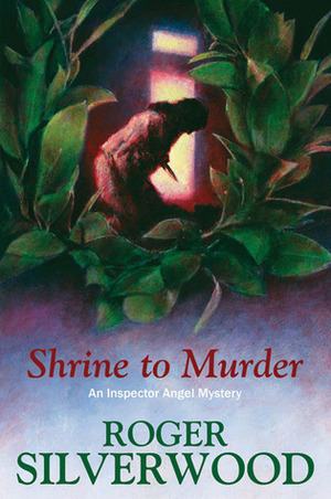 Shrine to Murder by Roger Silverwood