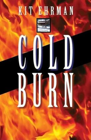 Cold Burn by Kit Ehrman