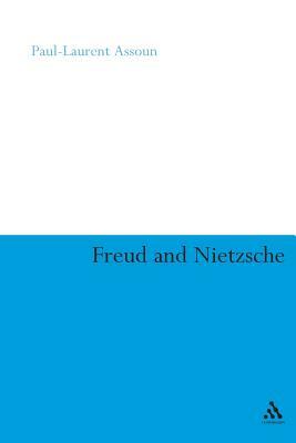 Freud and Nietzsche by Paul-Laurent Assoun