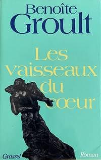 Les Vaisseaux du cœur by Benoîte Groult