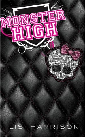 Monster High by Lisi Harrison