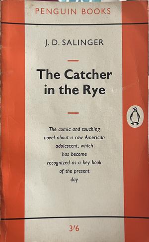 The Catcher in the Rye by J.D. Salinger