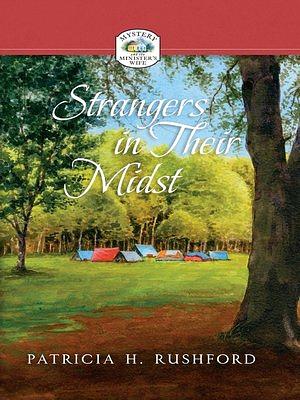 Strangers in Their Midst by Patricia H. Rushford