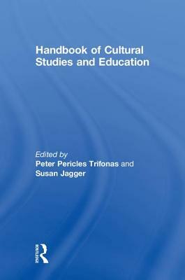 Handbook of Cultural Studies and Education by 