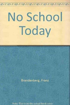 No school today! by Franz Brandenberg