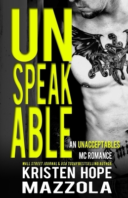 Unspeakable: An Unacceptables MC Romance by Kristen Hope Mazzola