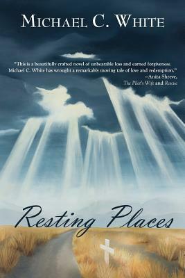 Resting Places by Michael C. White