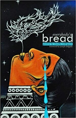 Everybody's Bread by Claudia Rodriguez