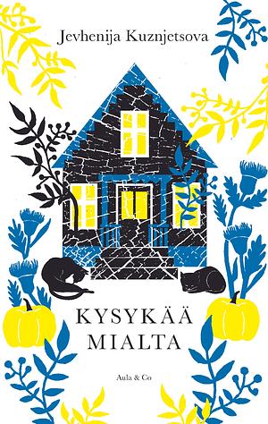 Kysykää Mialta by Jevhenija Kuznjetsova, Євгенія Кузнєцова