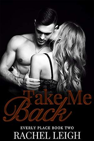 Take Me Back by Rachel Leigh