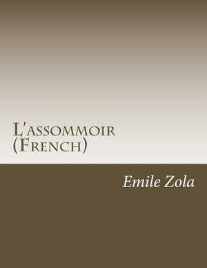 L'assommoir (French) by Émile Zola