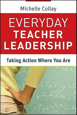 Everyday Teacher Leadership by Michelle Collay