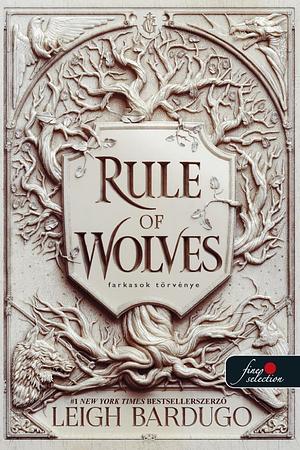 Rule of Wolves – Farkasok törvény by Leigh Bardugo