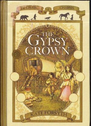 The Gypsy Crown by Kate Forsyth