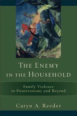 Enemy in the Household by Caryn A. Reeder