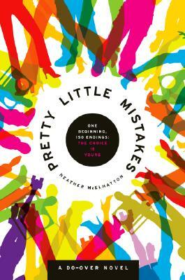Pretty Little Mistakes: A Do-Over Novel by Heather McElhatton