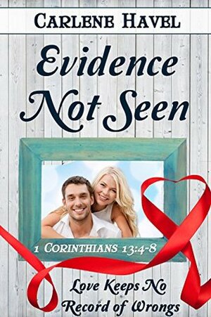 Evidence Not Seen by Carlene Havel