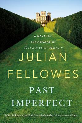 Past Imperfect by Julian Fellowes