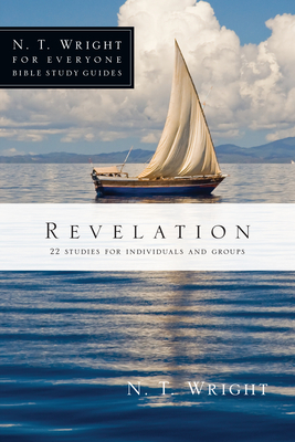 Revelation: 22 Studies for Individuals and Groups by N.T. Wright