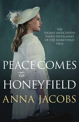 Peace Comes to Honeyfield by Anna Jacobs