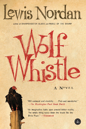 Wolf Whistle by Lewis Nordan