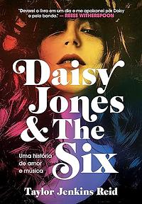 Daisy Jones & The Six by Taylor Jenkins Reid