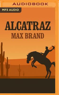 Alcatraz by Max Brand