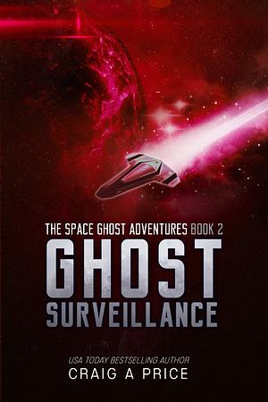 Ghost Surveillance by Monique Johnson, Tallulah Lucy, Craig A. Price Jr.