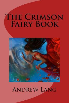 The Crimson Fairy Book by Andrew Lang