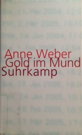 Gold Im Mund by Anne Weber