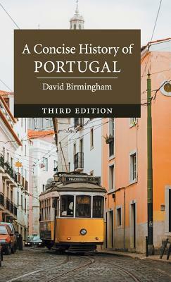 A Concise History of Portugal by David Birmingham