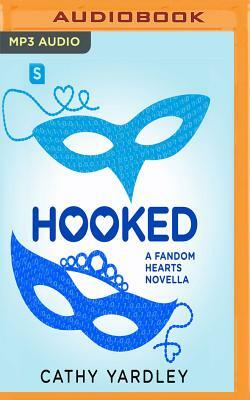 Hooked: A Geek Girl ROM Com by Cathy Yardley