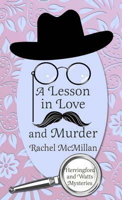 A Lesson in Love & Murder by Rachel McMillan