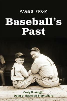 Pages from Baseball's Past by Craig R. Wright