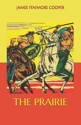 The Prairie by James Fenimore Cooper