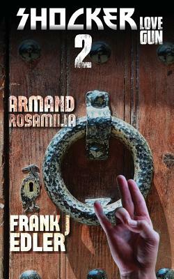 Shocker 2: Love Gun by Armand Rosamilia, Frank J. Edler