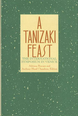 A Tanizaki Feast: The International Symposium in Venice by Adriana Boscaro
