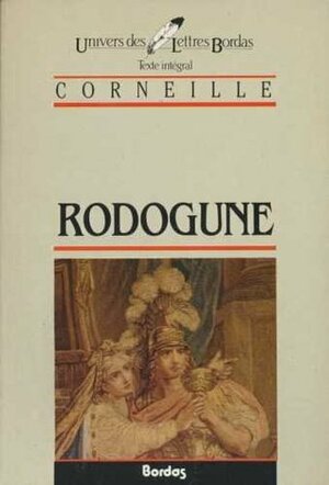 Rodogune by Corneille