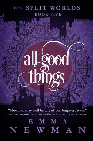 All Good Things by Emma Newman