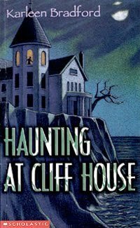 The Haunting at Cliff House by Karleen Bradford