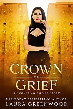 Crown Of Grief by Laura Greenwood