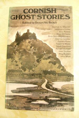 Cornish Ghost Stories: And Other Tales of the Macabre by Denys Val Baker