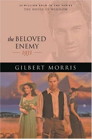 The Beloved Enemy: 1931 by Gilbert Morris