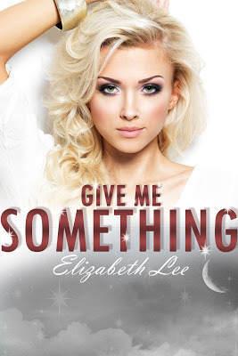 Give Me Something by Elizabeth Lee