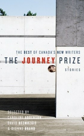 The Journey Prize Stories 19: The Best of Canada's New Writers by David Bezmozgis, Dionne Brand, Caroline Adderson