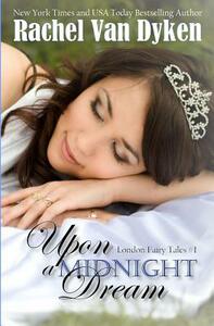 Upon a Midnight Dream by Rachel Van Dyken