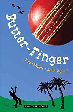 Butter-finger by John Agard, Bob Cattell