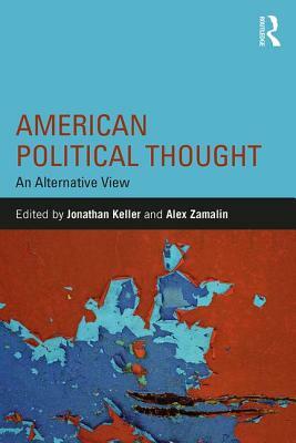 American Political Thought: An Alternative View by 