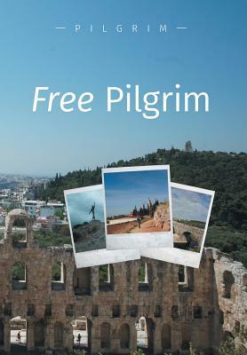 Free Pilgrim by Pilgrim