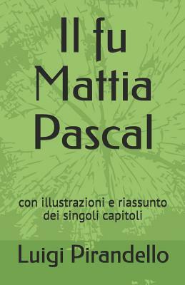 Il fu Mattia Pascal by Luigi Pirandello